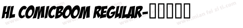 HL ComicBoom Regular字体转换